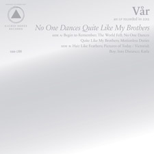 Vår: No One Dances Quite Like My Brothers
