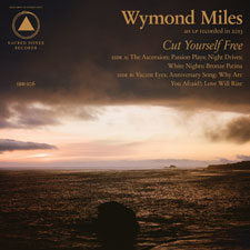 Wymond Miles: Cut Yourself Free